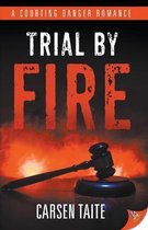 Courting Danger- Trial by Fire