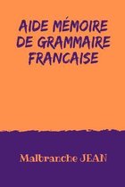 Aide Mémoire de Grammaire française