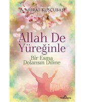 Allah De Yüreginle