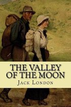 The valley of the moon (Classic Edition)