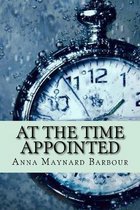 At the time appointed (Classic Edition)