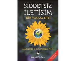 Şiddetsiz İletişim - Bir Yaşam Dili - Marshall B. Rosenberg Ph. D.