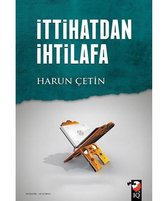 İttihatdan İhtilafa