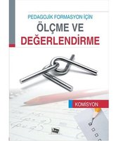 Pedagojik Formasyon İçin Ölçme ve Değerlendirme