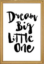 JUNIQE - Poster met houten lijst Dream Big Little One -30x45 /Wit &