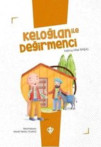 Keloğlan ile Değirmenci   Keloğlan Masalları Serisi