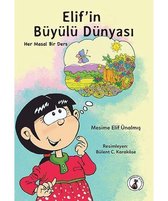Elif'in Büyülü Dünyası   Her Masal Bir Ders