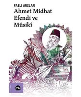 Ahmet Midhat Efendi ve Musiki