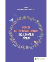 Çocuk Kütüphanelerinde Okul Öncesi Dönem