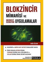 Blokzincir Mimarisi ve Merkezi Olmayan Uygulamalar