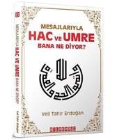 Mesajlarıyla Hac ve Umre Bana Ne Diyor?