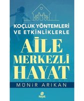 Koçluk Yöntemleri ve Etkinliklerle Aile Merkezli Hayat