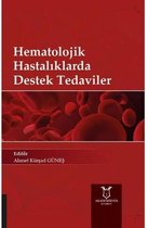 Hematolojik Hastalıklarda Destek Tedaviler
