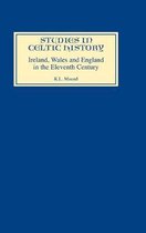 Studies in Celtic History- Ireland, Wales, and England in the Eleventh Century