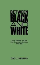Contributions in Comparative Colonial Studies- Between Black and White