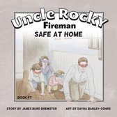 Uncle Rocky, Fireman Book #7 Safe at Home