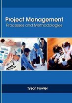 Project Management: Processes and Methodologies