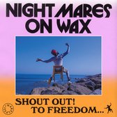 Nightmares On Wax – Shout Out! To Freedom...