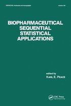 Statistics: A Series of Textbooks and Monographs- Biopharmaceutical Sequential Statistical Applications