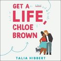 The Brown Sisters Series, 1- Get a Life, Chloe Brown