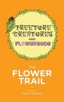 Treeture Creatures and Flowerbuds-The Flower Trail