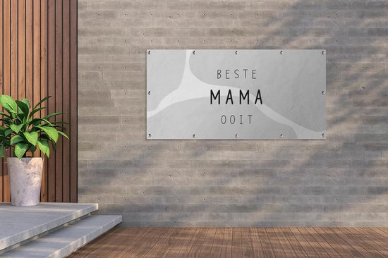 Tuinposter 160x80 cm - Tuindecoratie Spreuken - Quotes Beste Mama Ooit - Best mom - Moederdag - Mama - zwart wit - Poster voor in de tuin - Buiten decoratie - Schutting tuinschilderij - Tuindoek muurdecoratie - Wanddecoratie balkondoek