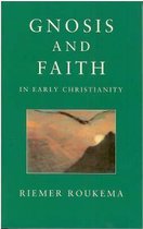 Gnosis and Faith in Early Christianity