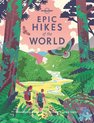 ISBN Epic Hikes of the World, Voyage, Anglais, Couverture rigide, 328 pages