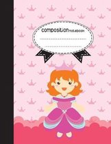 Composition Notebook, 8.5 x 11, 110 pages: Princess