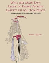 Wall Art Made Easy: Ready to Frame Vintage Gazette du Bon Ton Prints