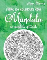 Libro da colorare con mandala: 25 mandala naturali
