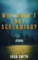 Why Aren't They Screaming?