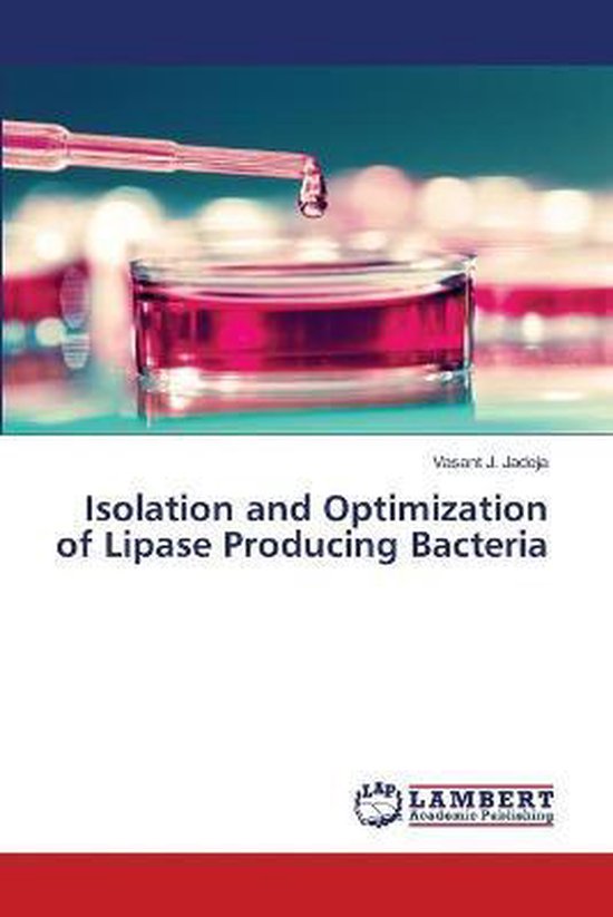 Isolation and Optimization of Lipase Producing Bacteria, Vasant J
