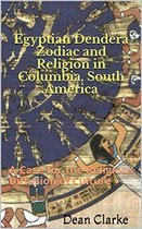 Egyptian Dendera Zodiac and Religion in Columbia, South America: A Case for the Religious Diffusion of Culture