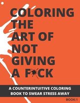 Coloring The Art of Not Giving a F*ck
