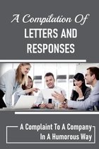 A Compilation Of Letters And Responses: A Complaint To A Company In A Humorous Way