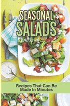 Seasonal Salads: Recipes That Can Be Made In Minutes