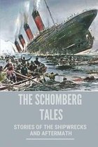 The Schomberg Tales: Stories Of The Shipwrecks And Aftermath