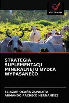 Strategia Suplementacji Mineralnej U Bydla Wypasanego