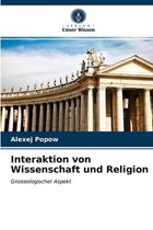 Interaktion von Wissenschaft und Religion