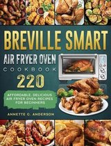 Breville Smart Air Fryer Oven Cookbook