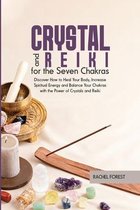 Crystal and Reiki for The Seven Chakras
