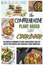 The Comprehensive Plant Based Diet Cookbook