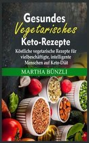 Gesundes Vegetarisches Keto-Rezepte