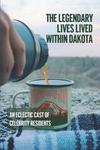 The Legendary Lives Lived Within Dakota: An Eclectic Cast Of Celebrity Residents