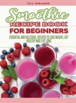 Smoothie Recipe Book for Beginners