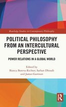Routledge Studies in Contemporary Philosophy- Political Philosophy from an Intercultural Perspective