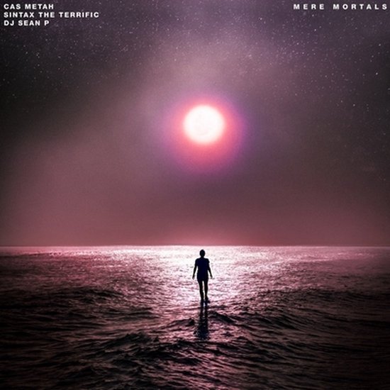 Cas Metah & Sintax The Terrific & Dj Sean P - Mere Mortals (LP)