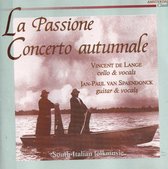 La Passione Concerto Autumnale - Vincent de Lange/Jan-Paul van Spaendonk (cello, guitar en solozang)