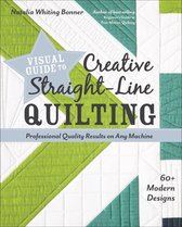 Visual Guide to Creative Straight-Line Quilting